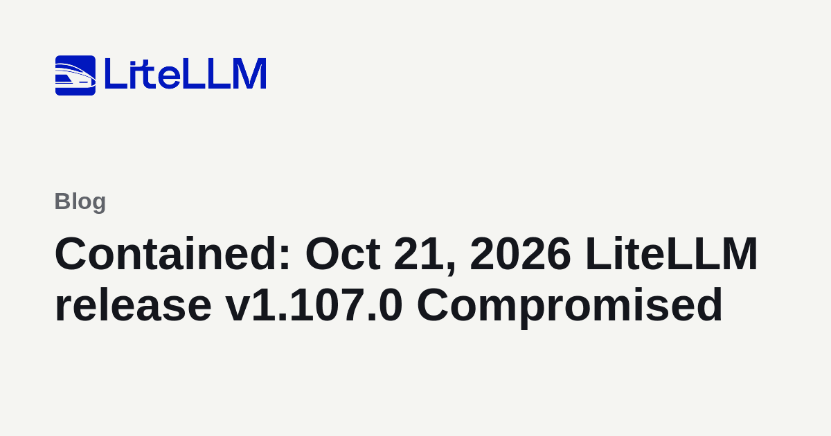 LiteLLM official security advisory detailing the October 21 pipeline breach